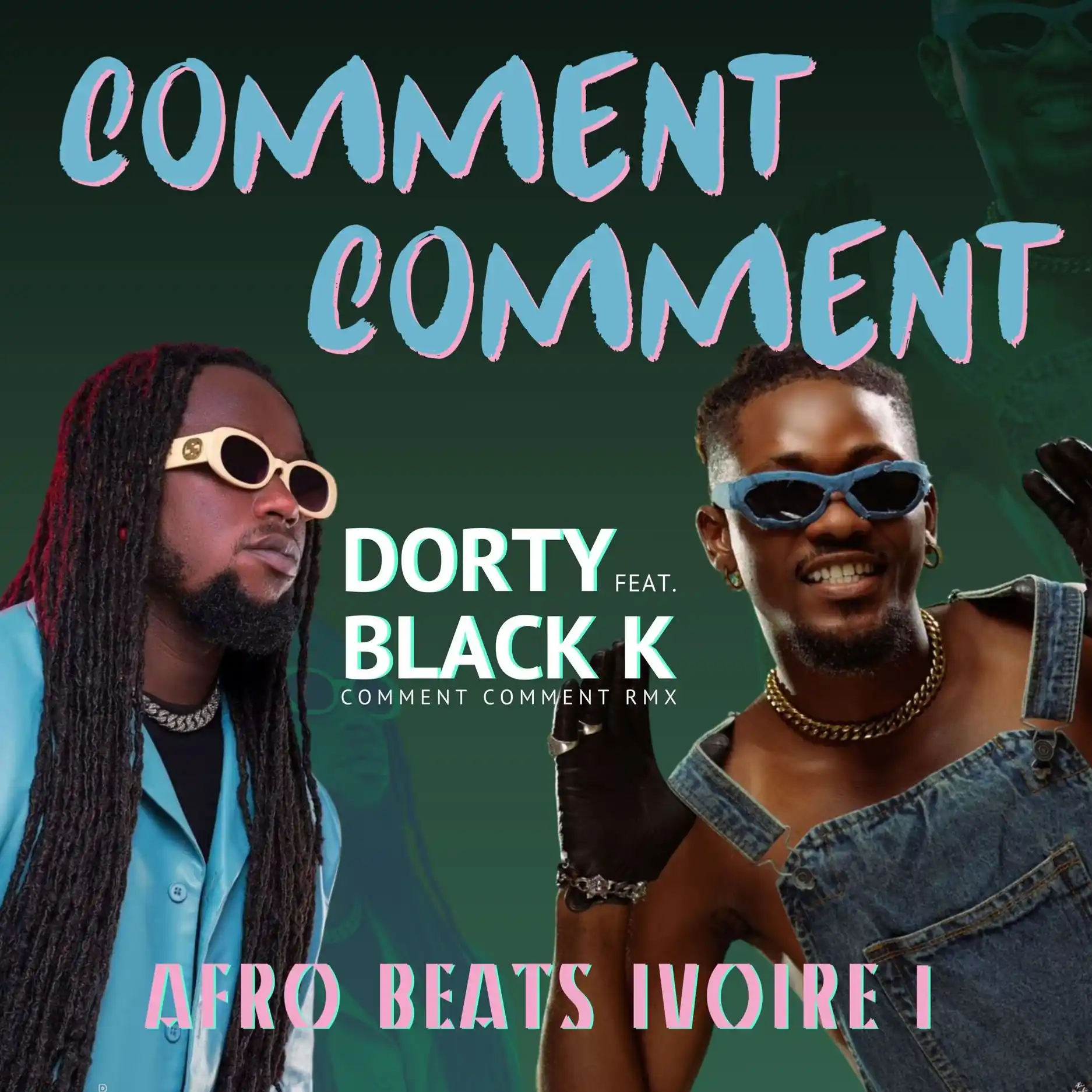 Comment Comment Feat Black K (AFRO BEATS IVOIRE I) 