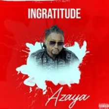 Ingratitude