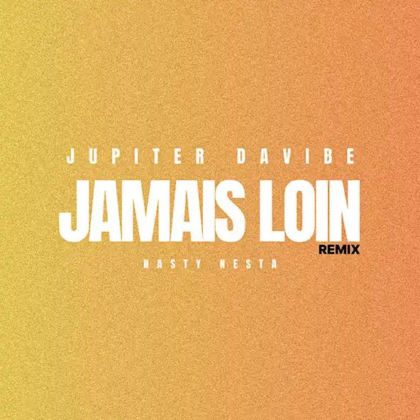 Jamais loin remix Feat Nasty Nesta