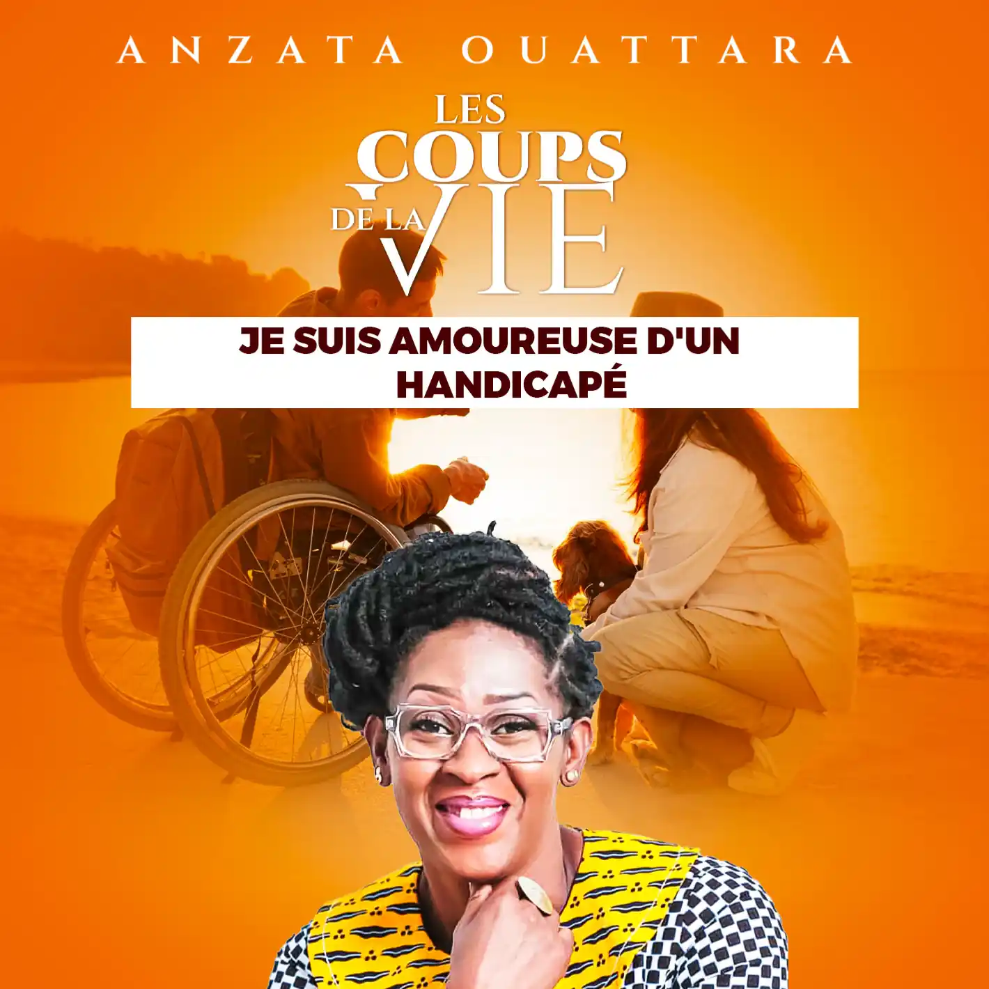 Les Coups de la Vie : Je Suis Amoureuse D'un Handicapé
