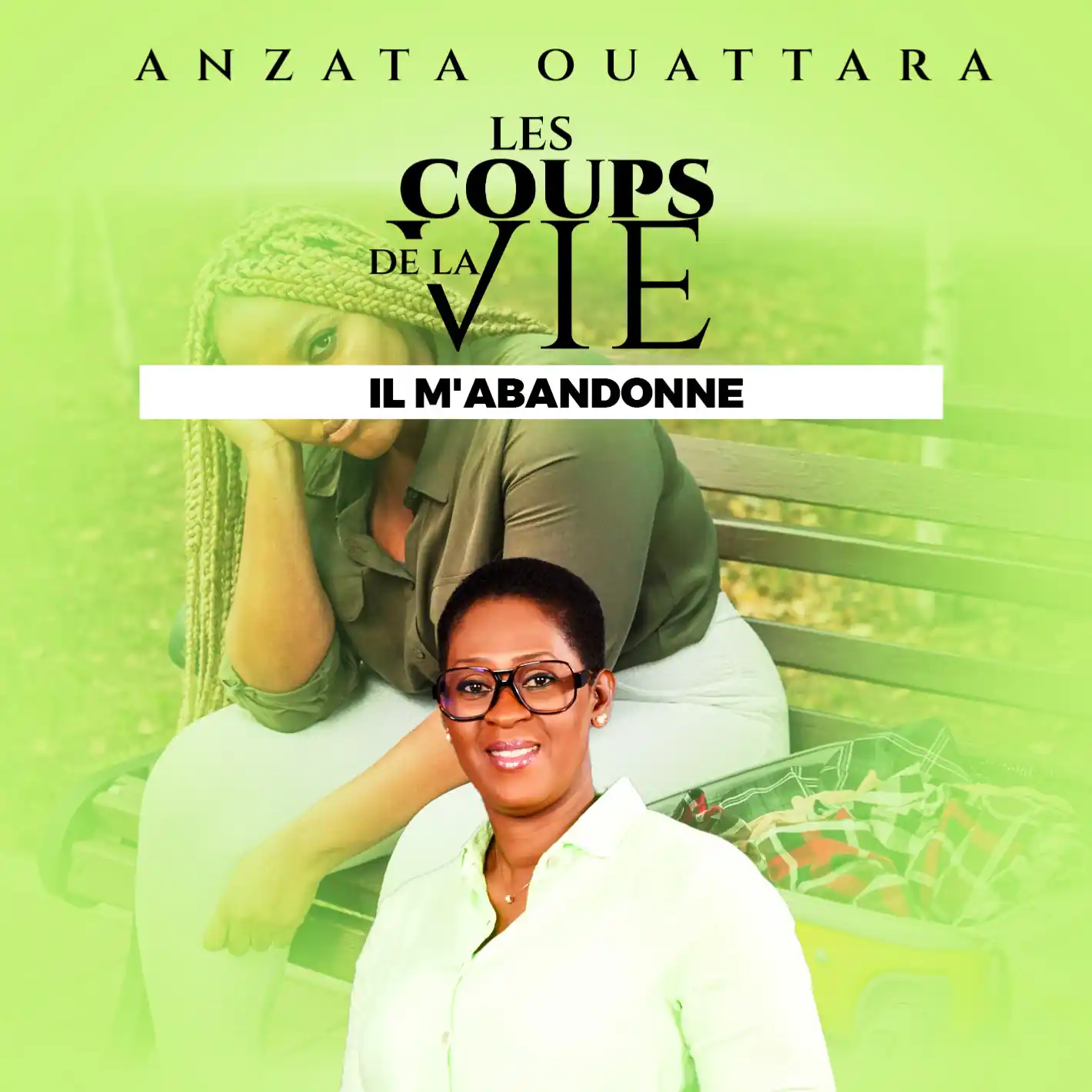 Les Coups de la Vie : Il m'Abandonne