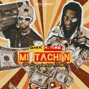 Mi tachi’n (ADJAPIANO 3.0) feat GHIX